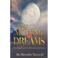 The Meaning Of My Dream: Unlocking The Power Of Dream Interpretation