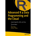 Advanced R 4 Data Programming and the Cloud: Using Postgresql, Aws, and Shiny