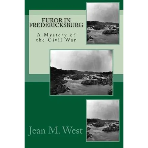 Furor in Fredericksburg: A Mystery of the Civil War