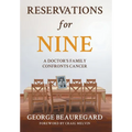 Reservations for Nine: A Doctor's Family Confronts Cancer