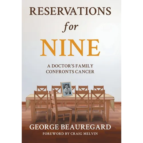 Reservations for Nine: A Doctor's Family Confronts Cancer