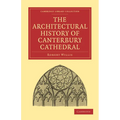 The Architectural History of Canterbury Cathedral