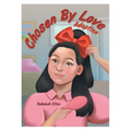 Chosen By Love: Adoption