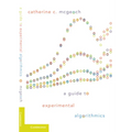 A Guide to Experimental Algorithmics