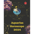 Aquarius Horoscope 2024