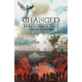 Changed: An Apocalyptic Story with Hope and a Solution