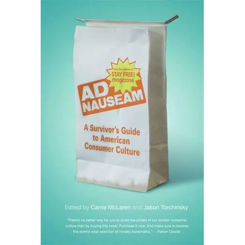 AD Nauseam: A Survivor's Guide to American Consumer Culture