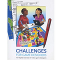 Challenges for Games Designers: Non-Digital Exercises for Video Game Designers
