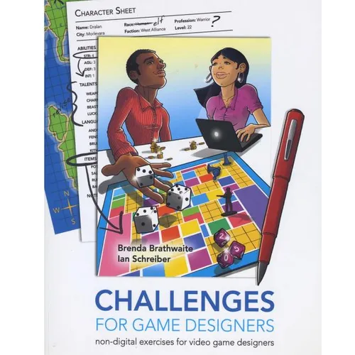 Challenges for Games Designers: Non-Digital Exercises for Video Game Designers