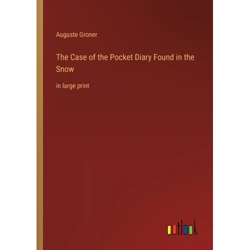 The Case of the Pocket Diary Found in the Snow: in large print
