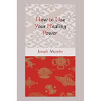 How to Use Your Healing Power
