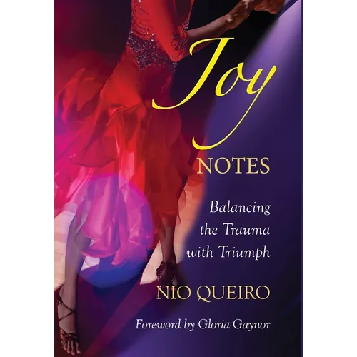 Joy Notes: Balancing the Trauma with Triumph
