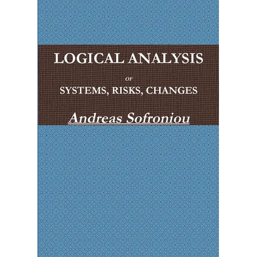 Logical Analysis of Systems, Risks, Changes