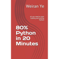 80% Python in 20 Minutes: all you need to start reading and writing Python