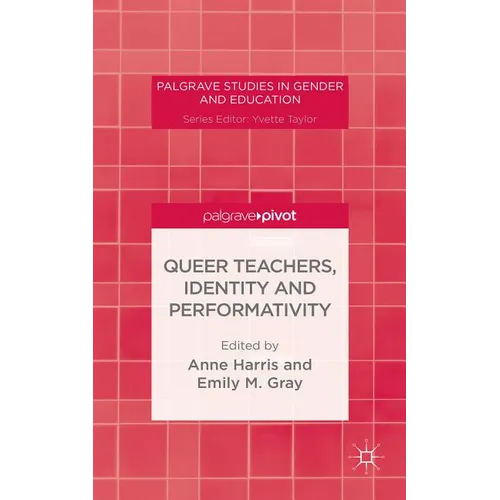 Queer Teachers, Identity and Performativity