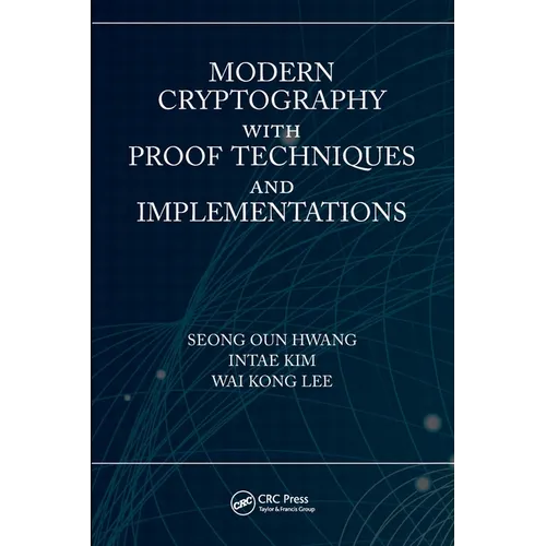 Modern Cryptography with Proof Techniques and Implementations