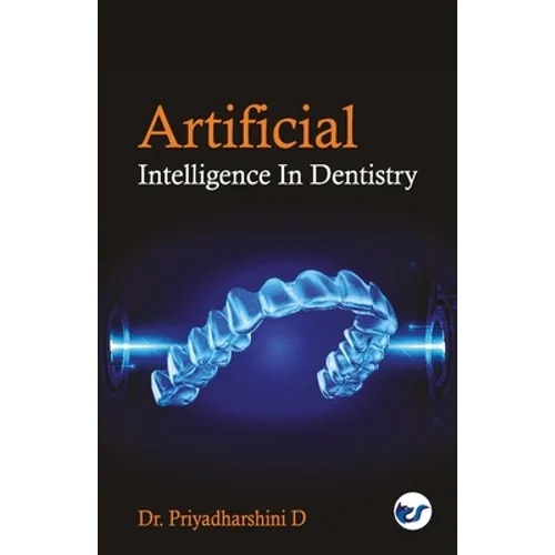 Artificial Intelligence in Dentistry