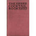 The Cocktail Book 1926 Reprint: A Sideboard Manual for Gentlemen