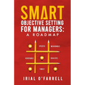 SMART Objective Setting for Managers: A Roadmap