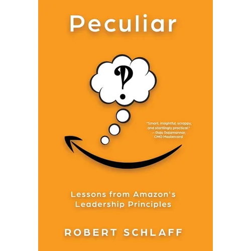Peculiar: Lessons from Amazon's Leadership Principles