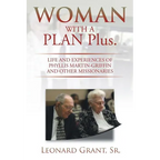 Woman with a Plan Plus.: Life and Experiences of Phyllis Martin-Griffin and Other Missionaries - Paperback