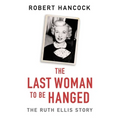 The Last Woman to Be Hanged: The Ruth Ellis Story