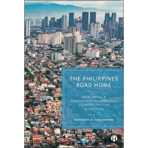 The Philippines Road Home: Developing a Communicative Approach to Participation in Housing