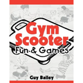 Gym Scooter Fun & Games