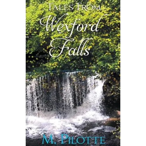Tales From Wexford Falls