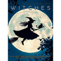 The History of Witches: An Illustrated Guide from Witchcraft Beginnings to Neo-Paganism, Warlocks and Wicca Culture