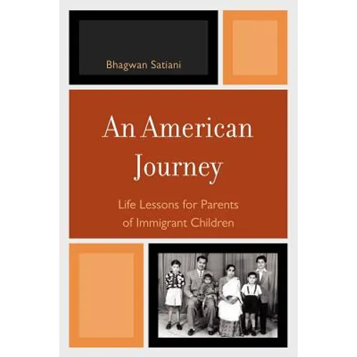 An American Journey: Life Lessons for Parents of Immigrant Children