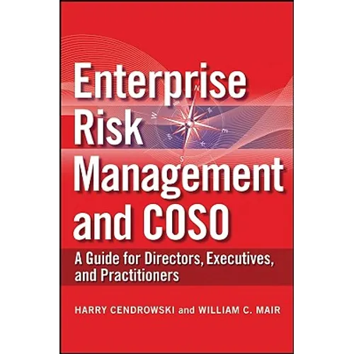 Enterprise Risk Management and Coso: A Guide for Directors, Executives and Practitioners