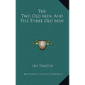 The Two Old Men, And The Three Old Men