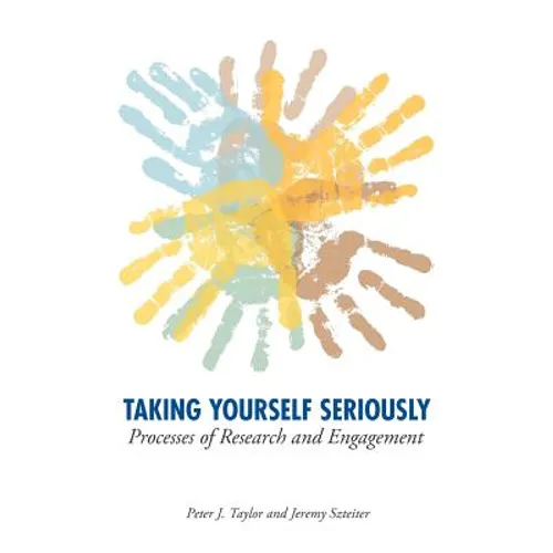 Taking Yourself Seriously: Processes of Research and Engagement