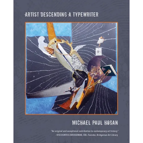 Artist Descending a Typewriter: Nine Essays on Contemporary Art