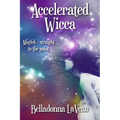 Accelerated Wicca
