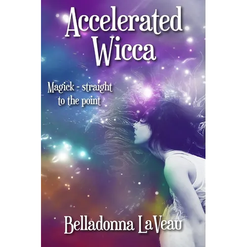 Accelerated Wicca
