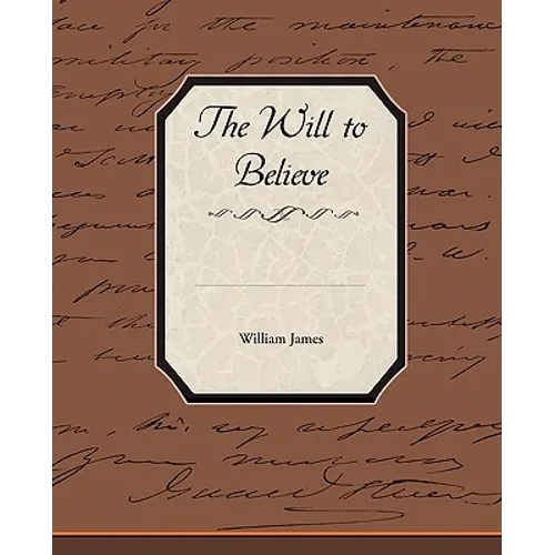 The Will to Believe