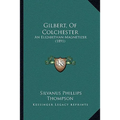 Gilbert, Of Colchester: An Elizabethan Magnetizer (1891)