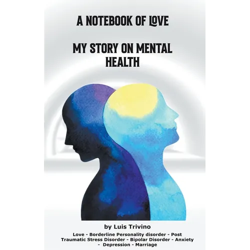 A Notebook of Love My Story on Mental Health