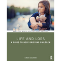 Life and Loss: A Guide to Help Grieving Children