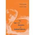 The Law and Economics of Irrational Behavior