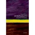 Spirituality: A Very Short Introduction