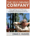 The Self-Driving Company: How Getting Out of the Way Enabled My Business to Thrive