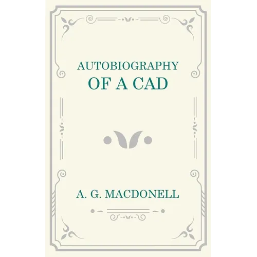 Autobiography of a Cad