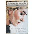 Driving Backwards: A novel about finding life after a tragedy