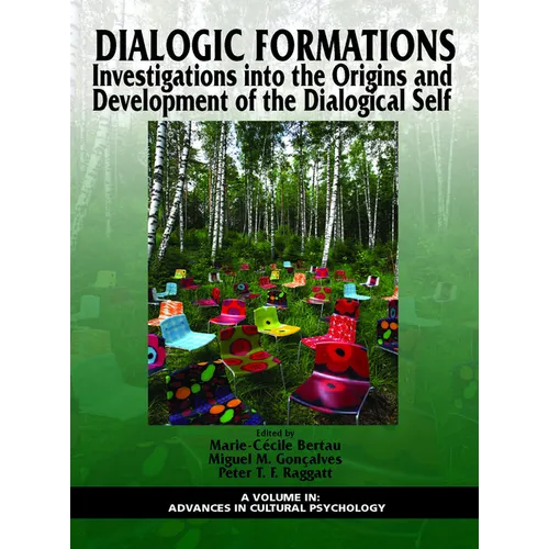 Dialogic Formations: Investigations Into the Origins and Development of the Dialogical Self