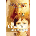 Until Life Set Them Apart