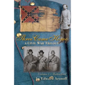 Three Came Home - Rutherford: A Civil War Trilogy