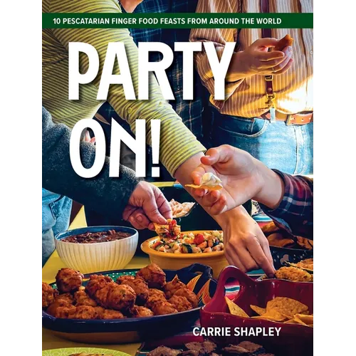 Party On!: 10 Pescatarian Finger Food Feasts From Around the World